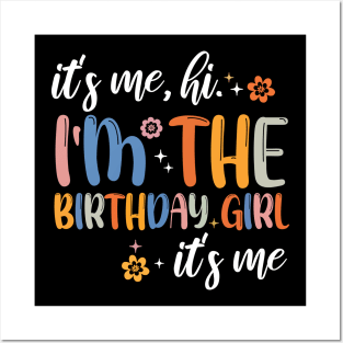 Birthday Party It's Me Hi I'm Birthday Girl It's Me Groovy Posters and Art